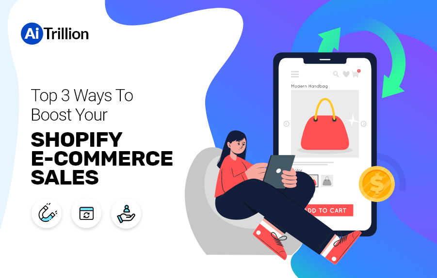 Top 3 Ways To Boost Your SHOPIFY E-COMMERCE SALES