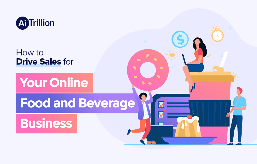 How to Drive Sales for Your Online Food and Beverage Business