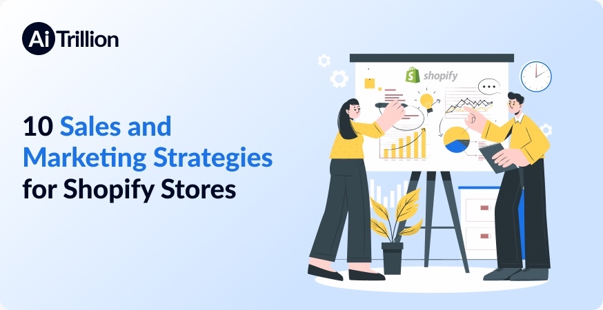 Sales and Marketing Strategies for Shopify Stores