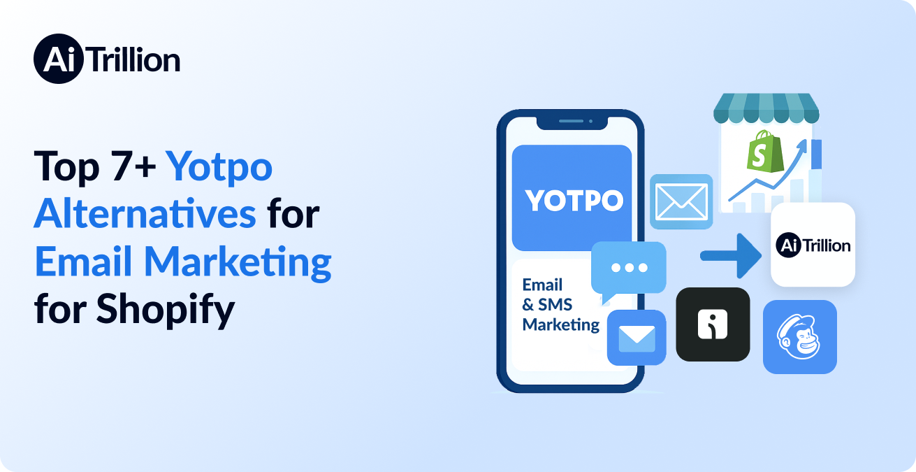 Top 7+ Yotpo Alternatives for Email Marketing for Shopify